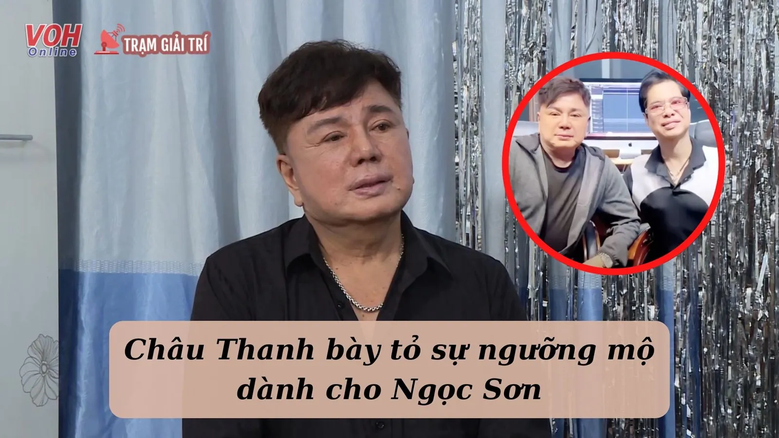 Ngọc Sơn tiết lộ thời thơ ấu từng trèo rào xem Châu Thanh biểu diễn