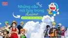 Tổng hợp những câu nói hay trong anime về tình bạn, tình yêu và cuộc sống đọc là thấm
