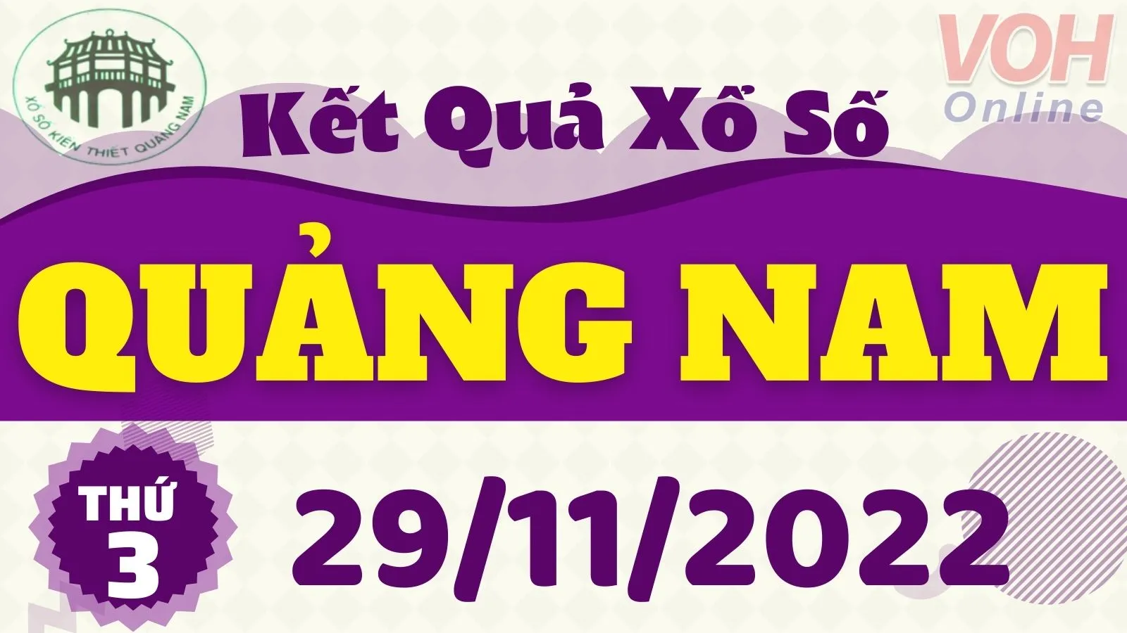XSQNA 29/11 - Kết quả xổ số Quảng Nam hôm nay thứ 3 ngày 29/11/2022