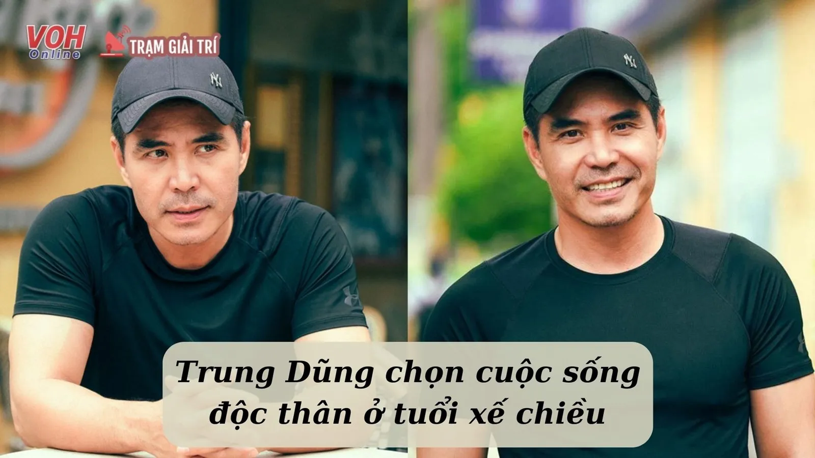 Ở tuổi 50, Trung Dũng quyết định lựa chọn cuộc sống độc thân