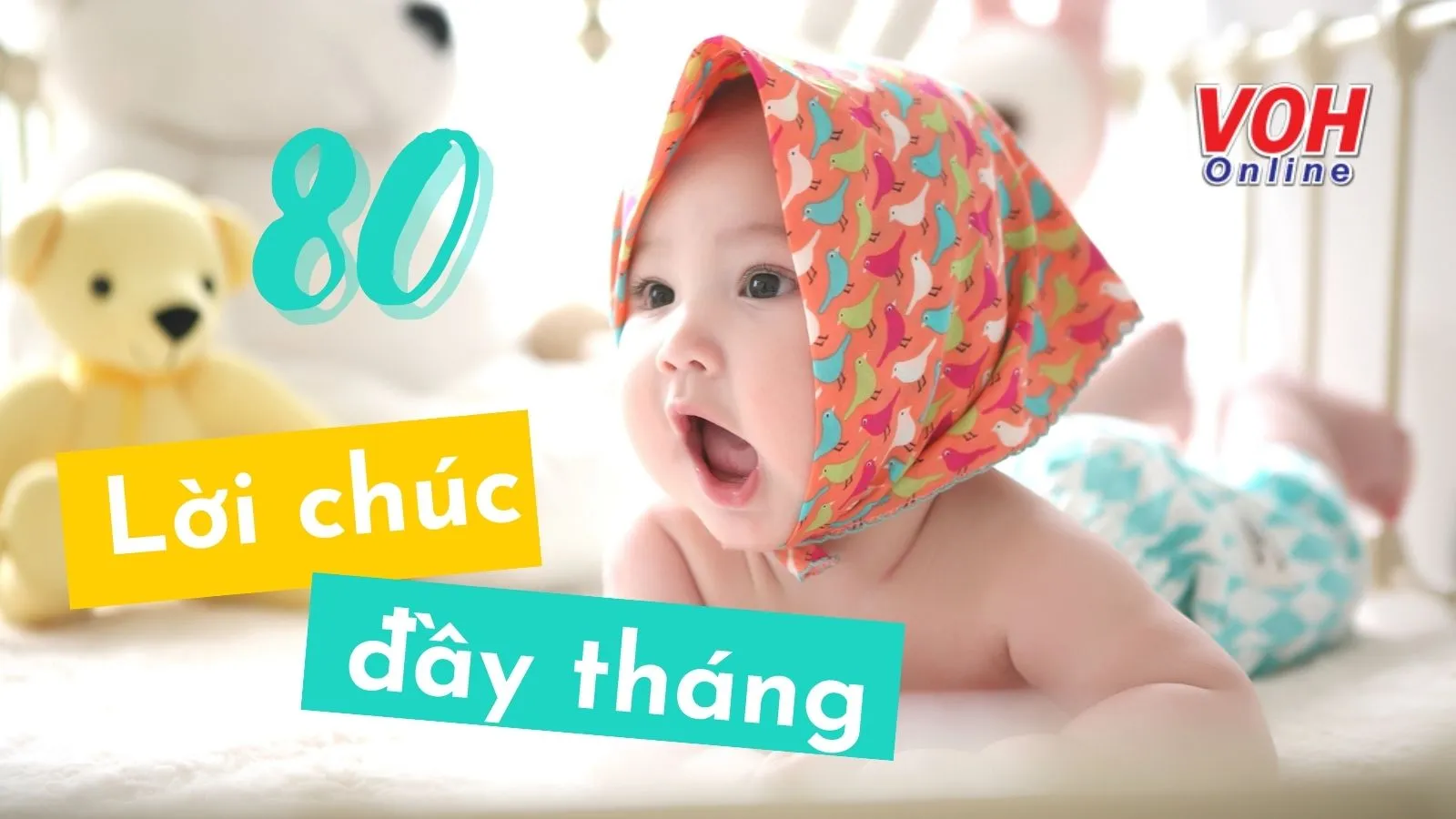 90 lời chúc đầy tháng ý nghĩa cho em bé