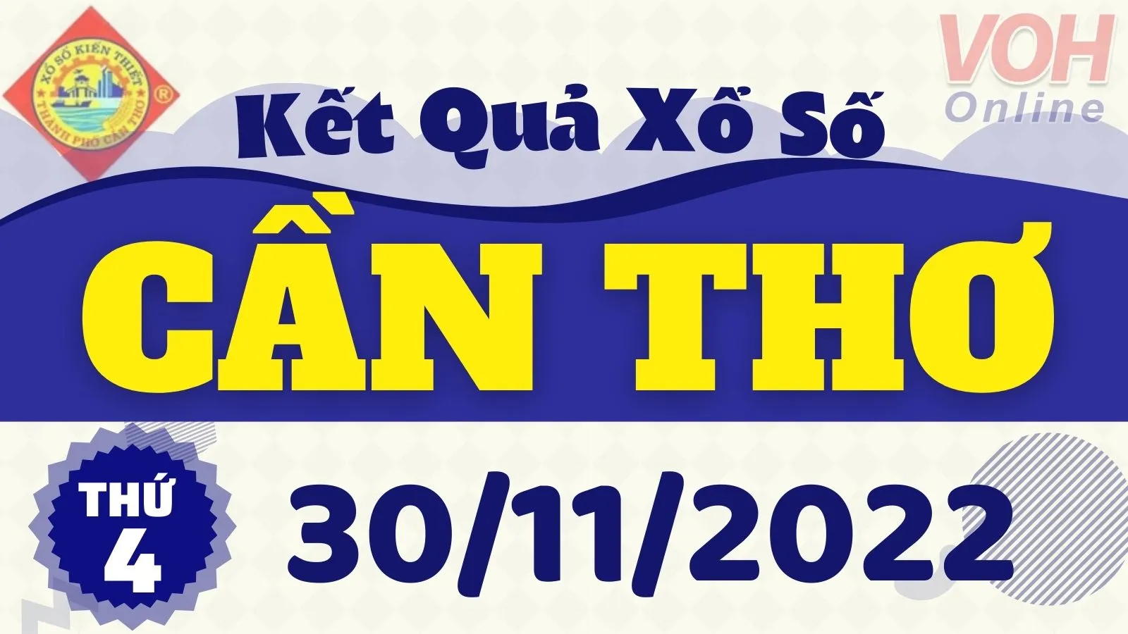 XSCT 30/11 - Kết quả xổ số Cần Thơ hôm nay thứ 4 ngày 30/11/2022