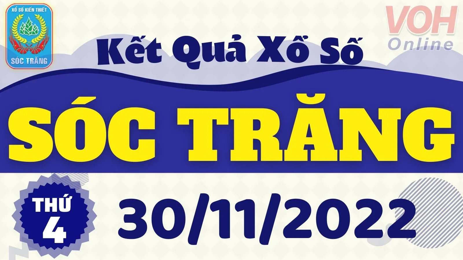 XSST 30/11 - Kết quả xổ số Sóc Trăng hôm nay thứ 4 ngày 30/11/2022