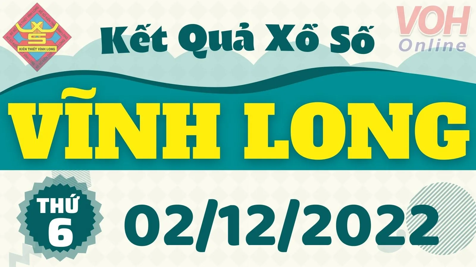 XSVL 2/12 - Kết quả xổ số Vĩnh Long hôm nay thứ 6 ngày 2/12/2022
