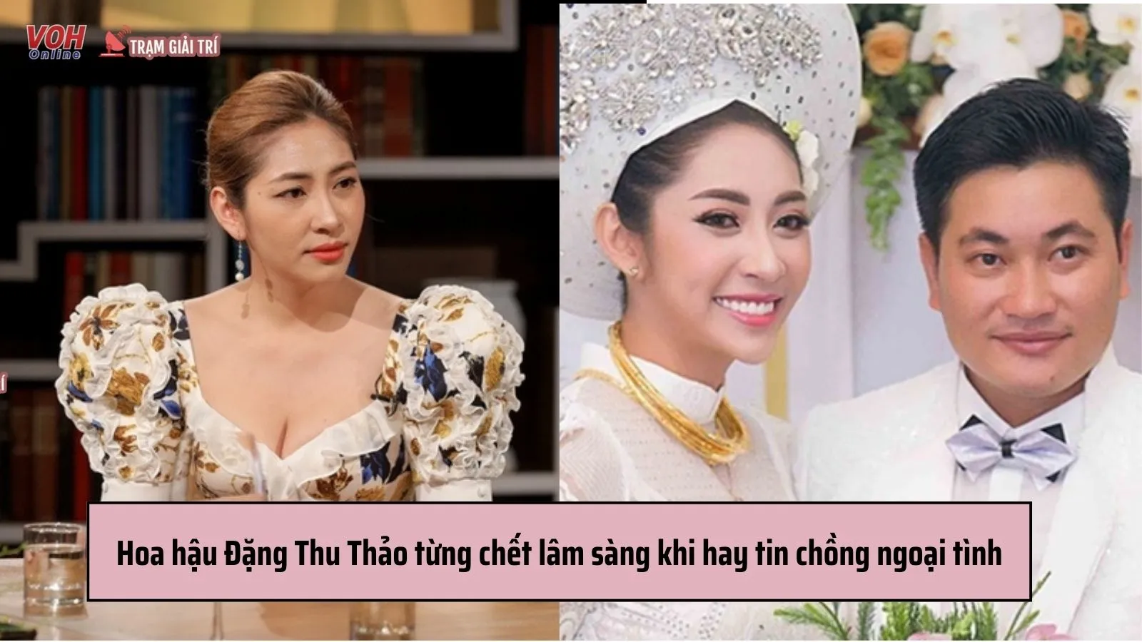 Hoa hậu Đặng Thu Thảo từng chết lâm sàng khi hay tin chồng ngoại tình