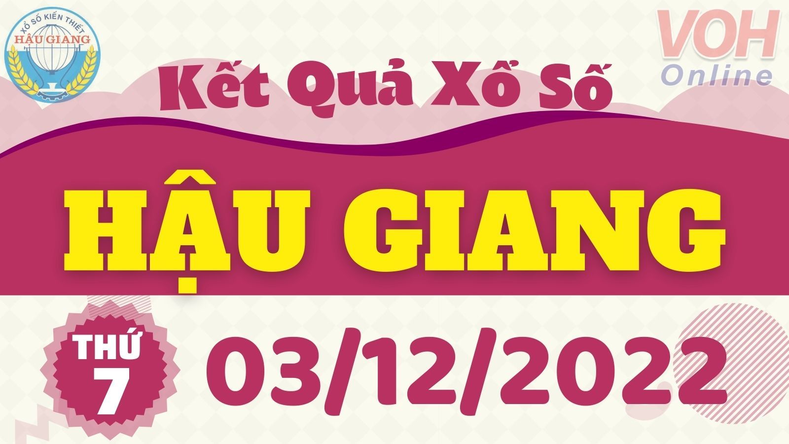 XSHG 3/12 - Kết quả xổ số Hậu Giang hôm nay thứ 7 ngày 3/12/2022