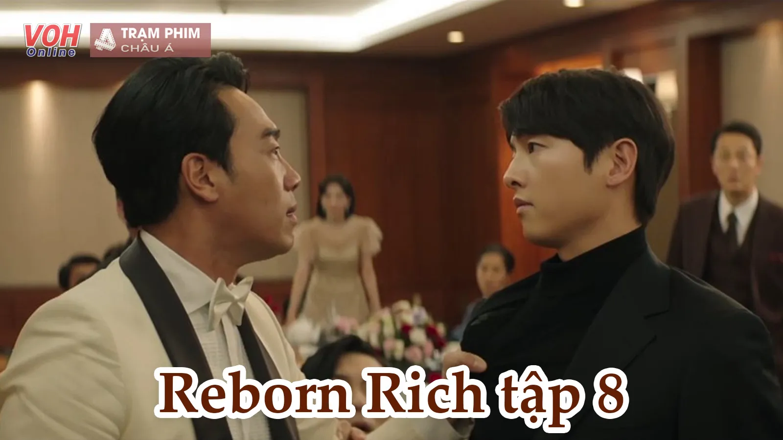 Reborn Rich tập 8: Những mâu thuẫn ngày càng sâu sắc, hận thù chồng chất hận thù