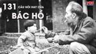 131 câu nói hay của Bác Hồ về đạo đức, lối sống