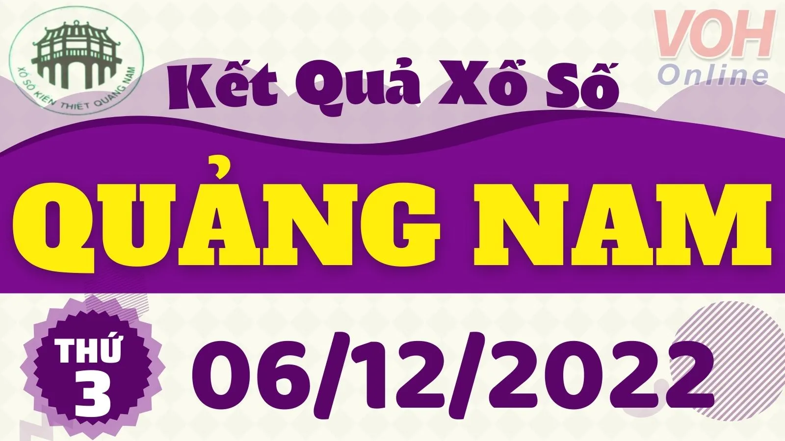 XSQNA 6/12 - Kết quả xổ số Quảng Nam hôm nay thứ 5 ngày 6/12/2022