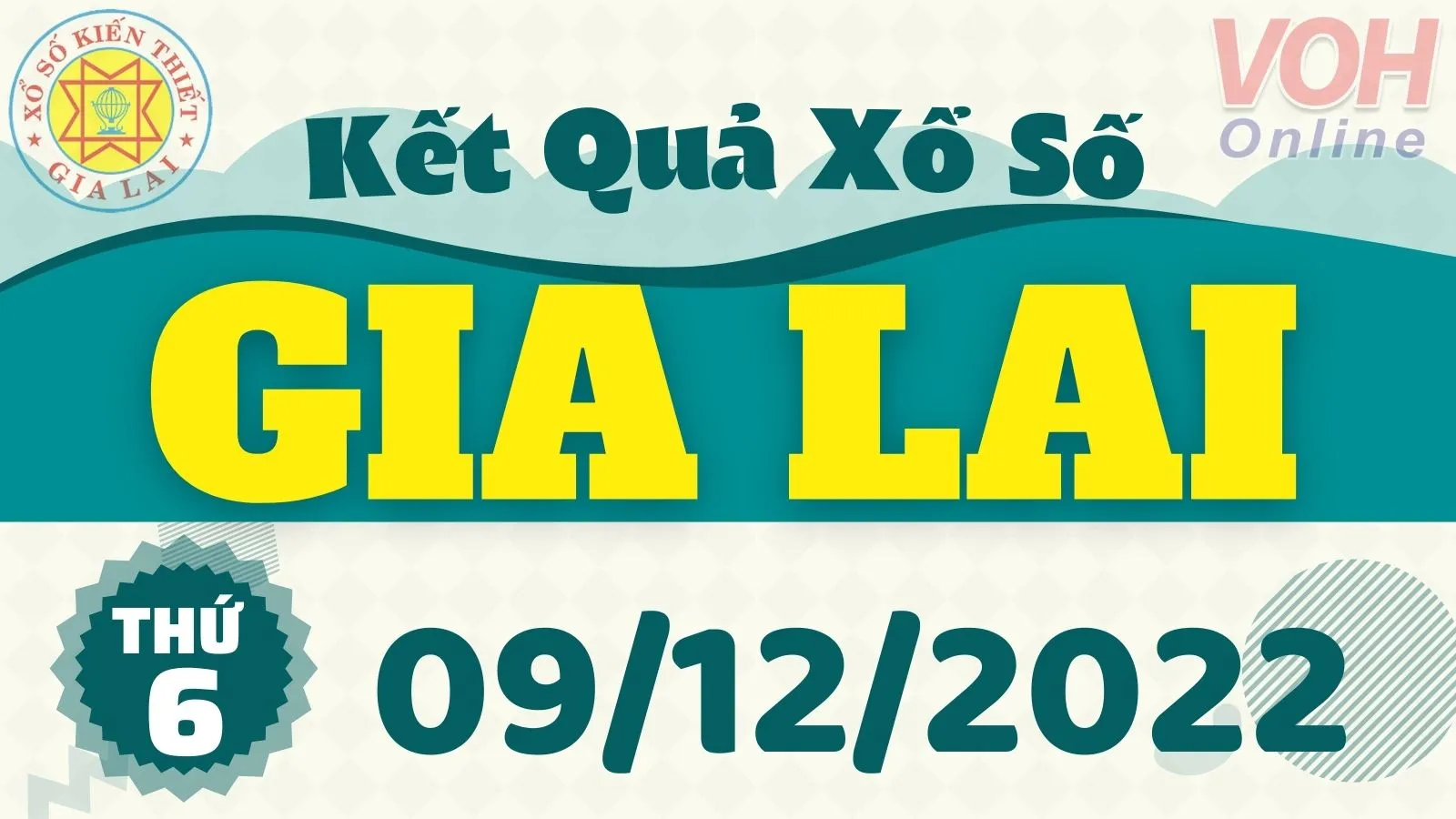 XSGL 9/12 - Kết quả xổ số Gia Lai hôm nay thứ 6 ngày 9/12/2022