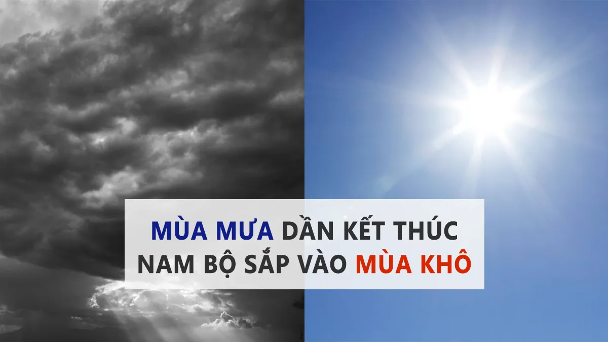 Nam Bộ sắp bước vào mùa khô