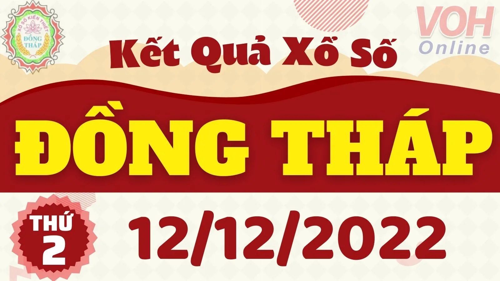 XSDT 12/12 - Kết quả xổ số Đồng Tháp hôm nay thứ 2 ngày 12/12/2022
