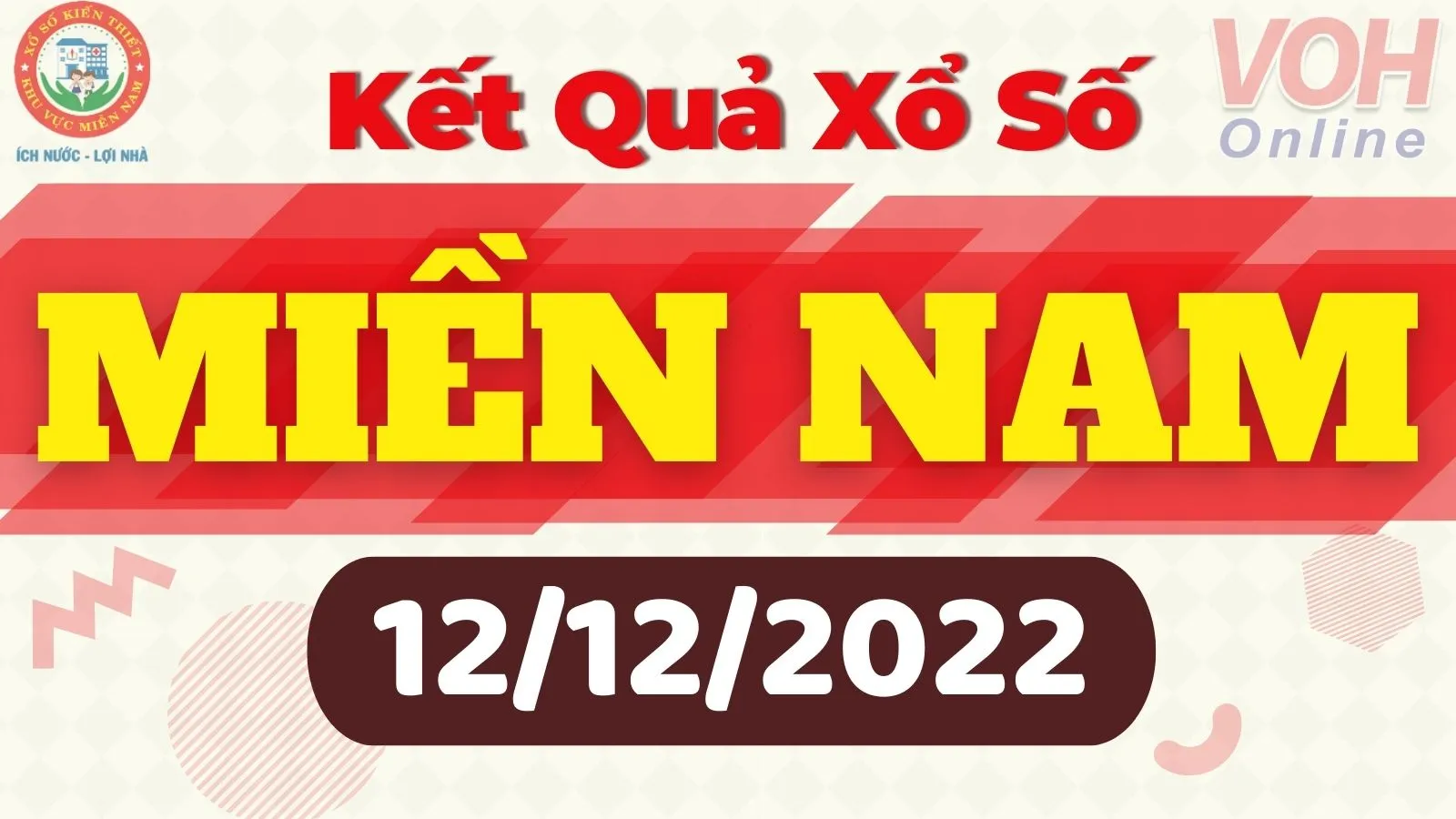 Xổ số miền Nam hôm nay, XSMN 12/12, SXMN 12/12/2022 - Kết quả xổ số ngày 12 tháng 12
