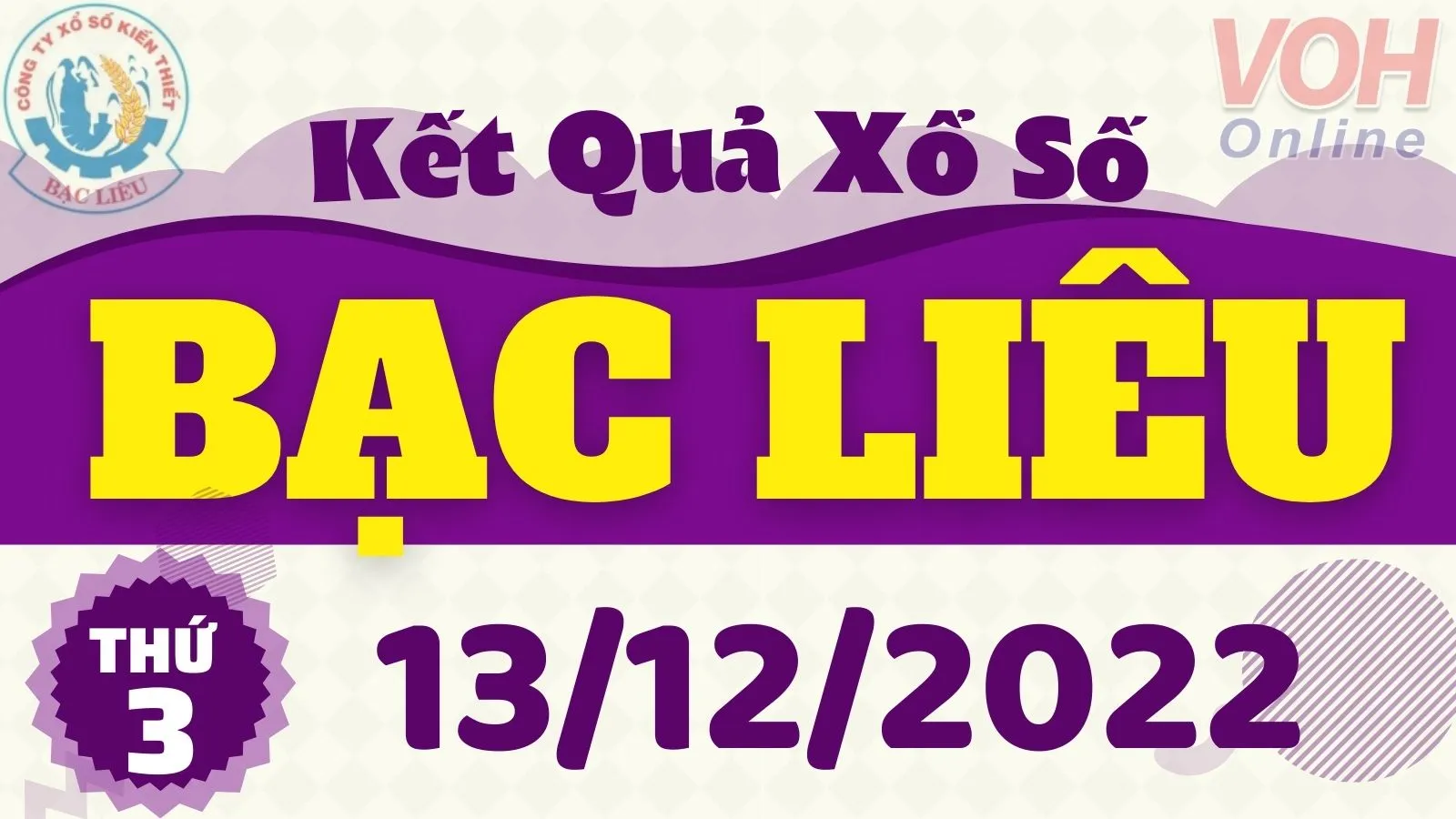 XSBL 13/12 - Kết quả xổ số Bạc Liêu hôm nay thứ 3 ngày 13/12/2022