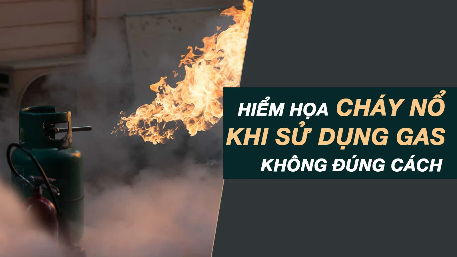 Những điều cần nhớ để sử dụng gas an toàn, chống cháy nổ