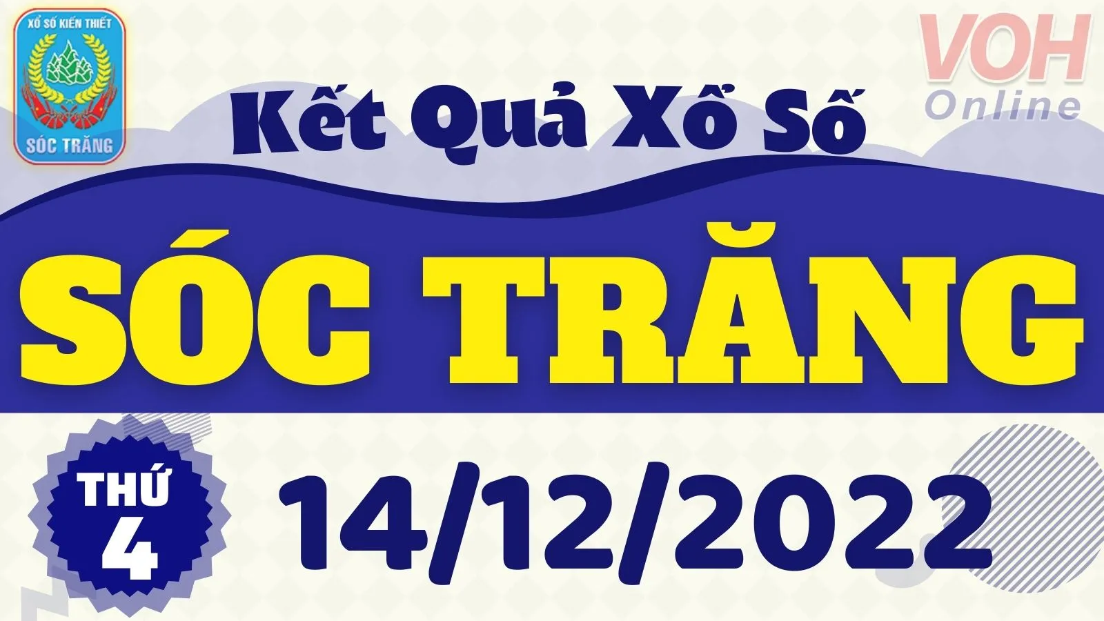 XSST 14/12 - Kết quả xổ số Sóc Trăng hôm nay thứ 3 ngày 14/12/2022