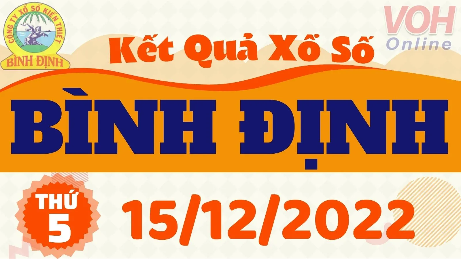 XSBDI 15/12 - Kết quả xổ số Bình Định hôm nay thứ 5 ngày 15/12/2022