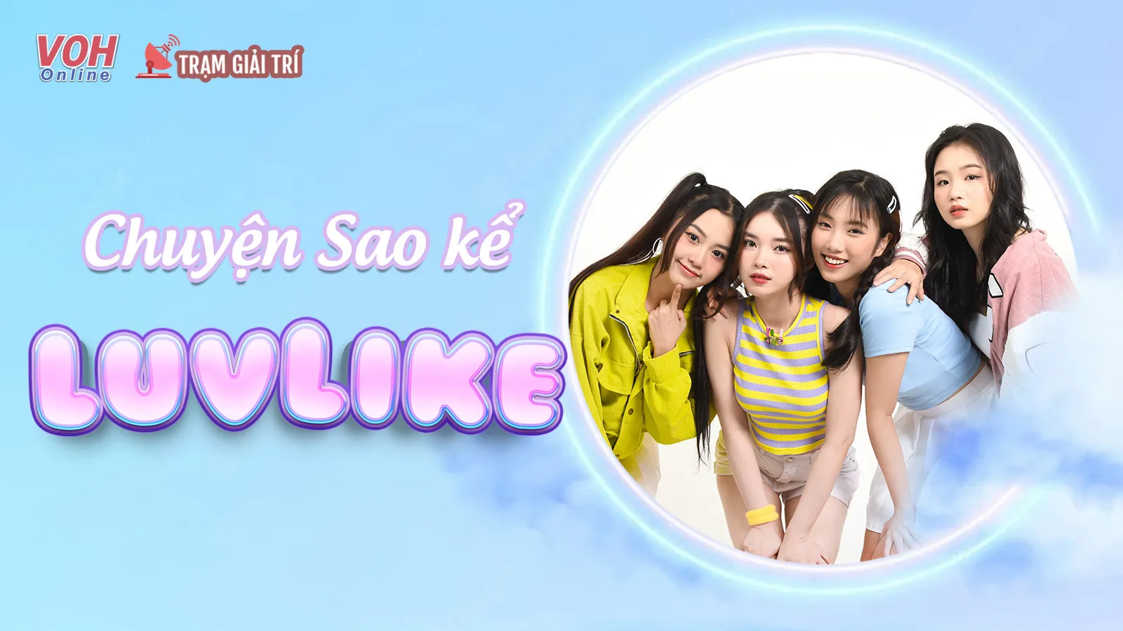 Nhóm nhạc nữ gen Z - LuvLike chào sân Vpop với nhiều kỳ vọng vào tương lai