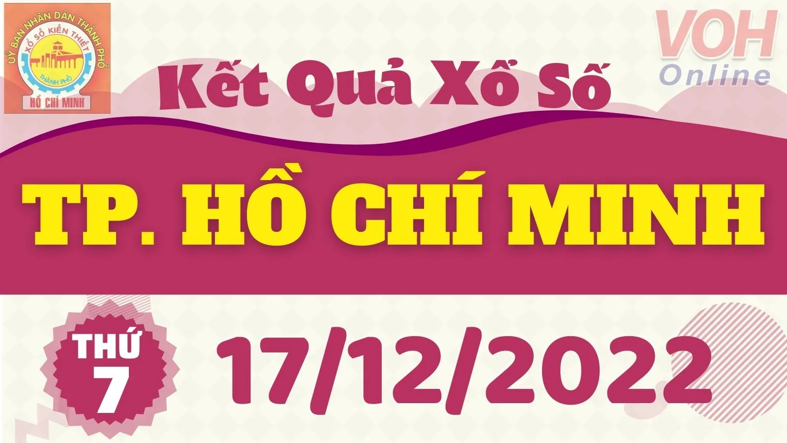 XSHCM 17/12 - Kết quả xổ số TP.HCM hôm nay thứ 7 ngày 17/12/2022