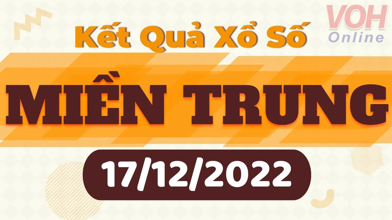 Xổ số miền Trung hôm nay, XSMT 17/12, SXMT 17/12/2022 - Kết quả xổ số ngày 17 tháng 12