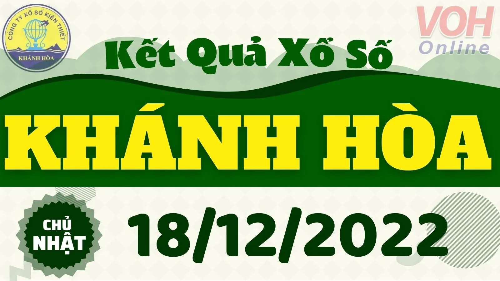 XSKH 18/12 - Kết quả xổ số Khánh Hòa hôm nay chủ nhật ngày 18/12/2022