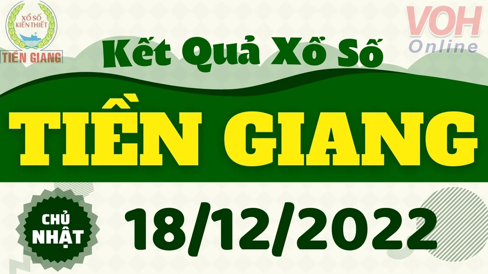 XSTG 18/12 - Kết quả xổ số Tiền Giang hôm nay chủ nhật ngày 18/12/2022
