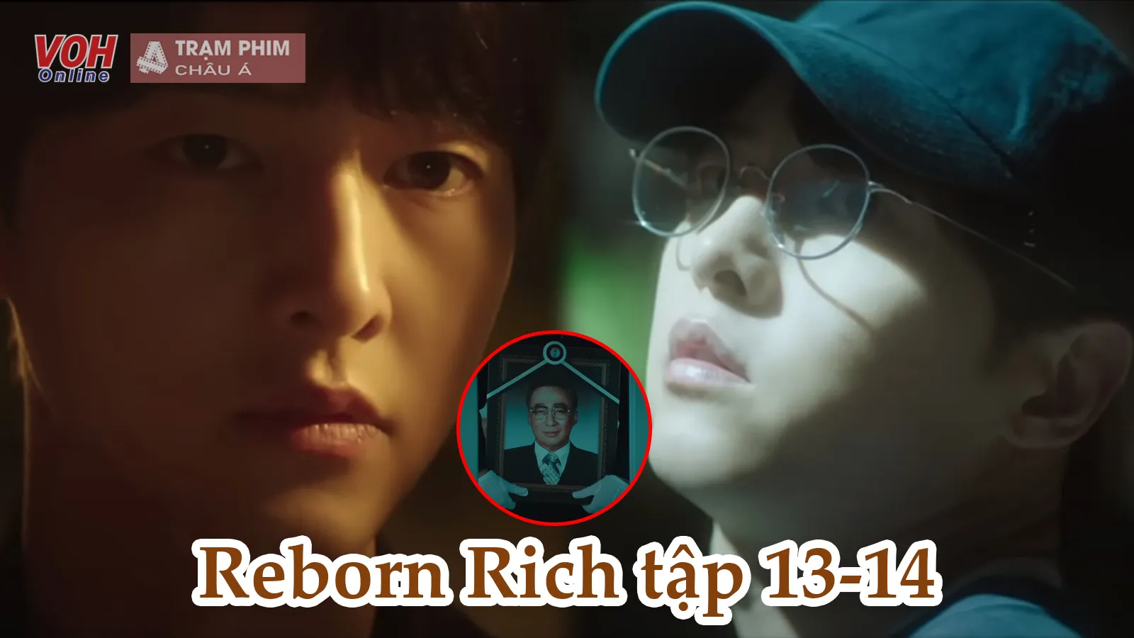 Reborn Rich tập 13-14: Rating vượt mặt siêu phẩm Sky Castle, diễn biến bước vào cao trào mới