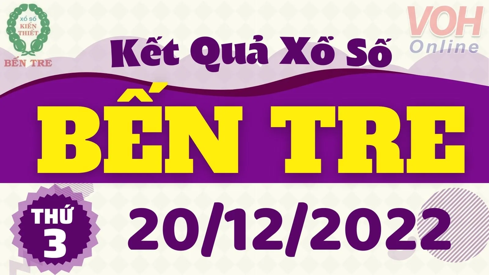 XSBT 20/12 - Kết quả xổ số Bến Tre hôm nay thứ 3 ngày 20/12/2022