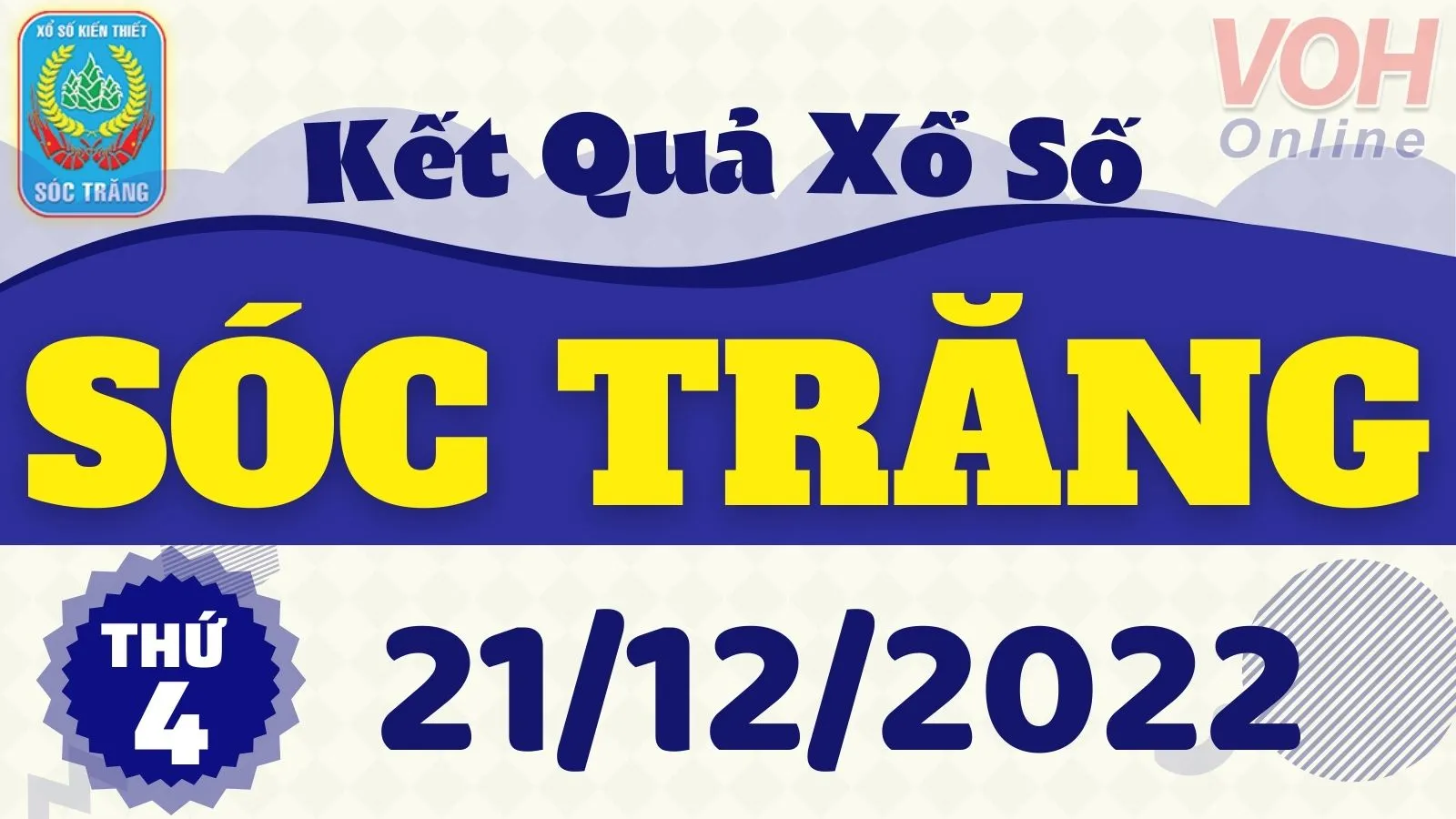 XSST 21/12 - Kết quả xổ số Sóc Trăng hôm nay thứ 4 ngày 21/12/2022