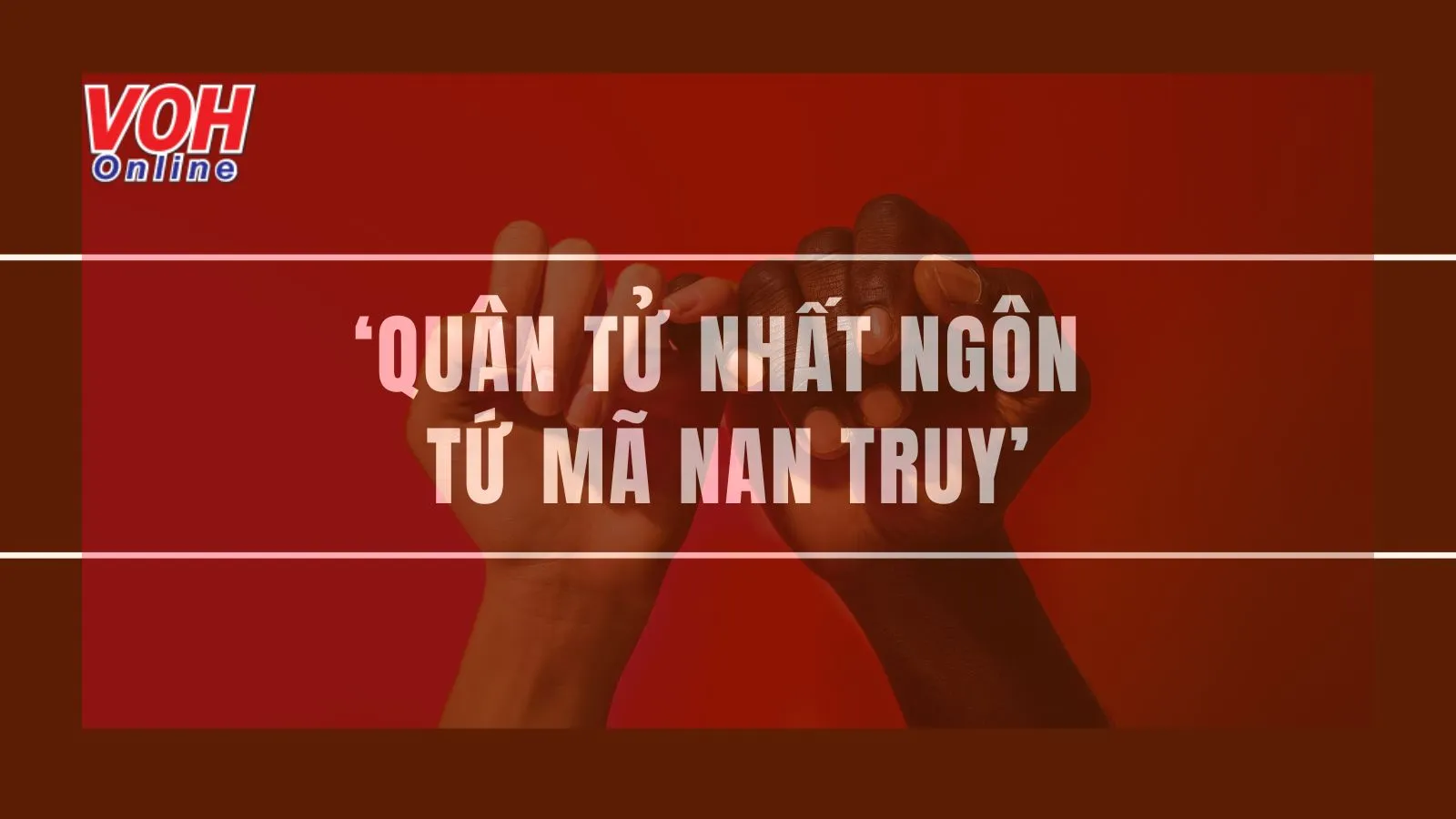 Ý nghĩa thành ngữ ‘Quân tử nhất ngôn - Tứ mã nan truy’ là gì?