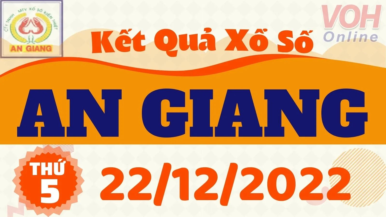 XSAG 22/12 - Kết quả xổ số An Giang hôm nay thứ 5 ngày 22/12/2022