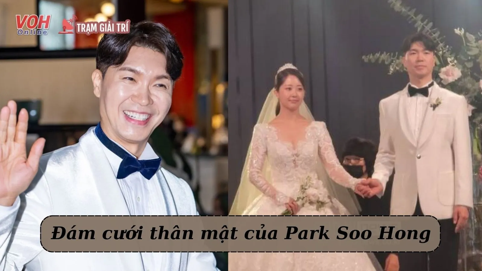 Park Soo Hong tổ chức đám cưới riêng tư cùng vợ trẻ kém 23 tuổi