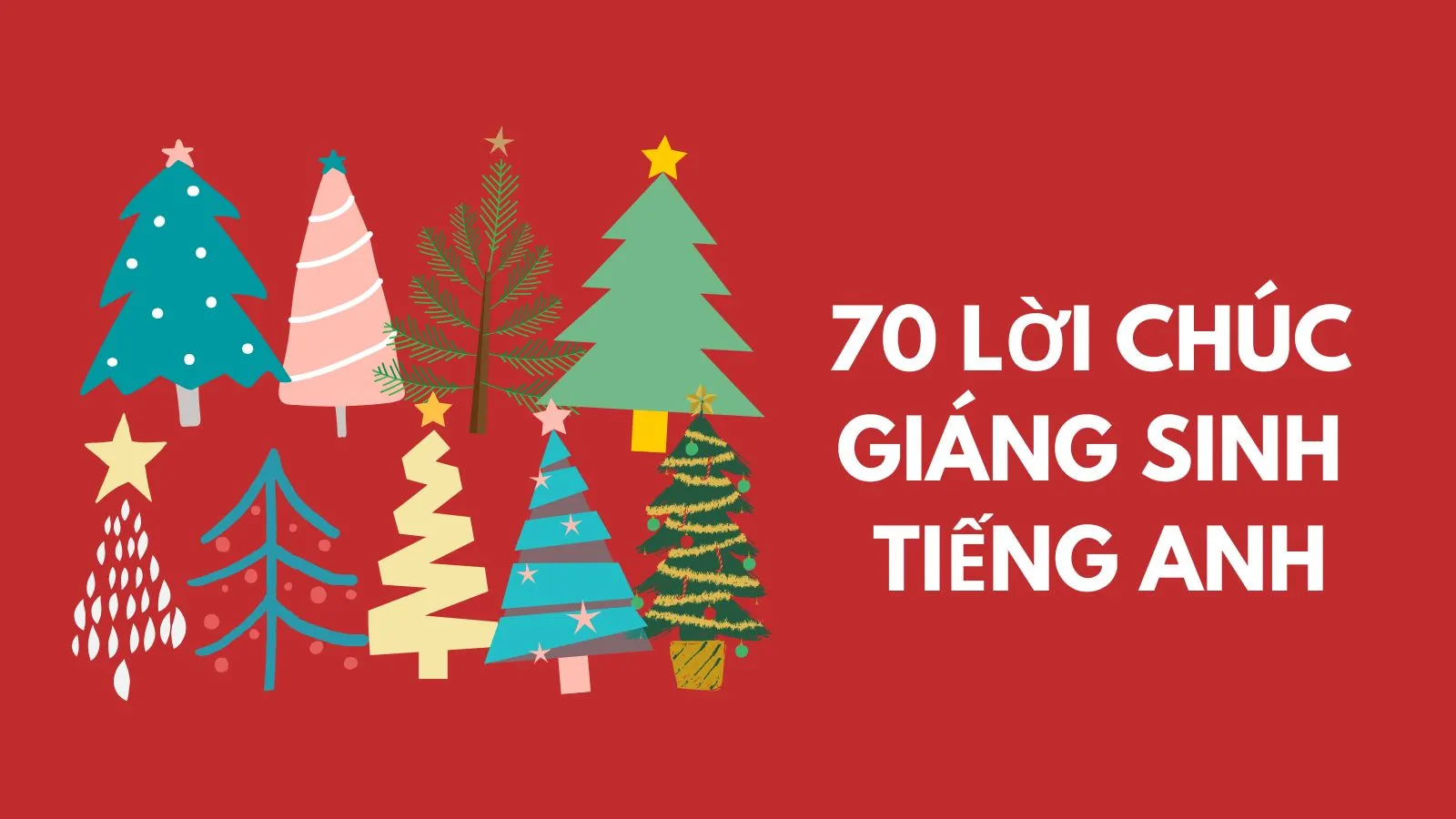 70 lời chúc giáng sinh tiếng Anh hay nhất