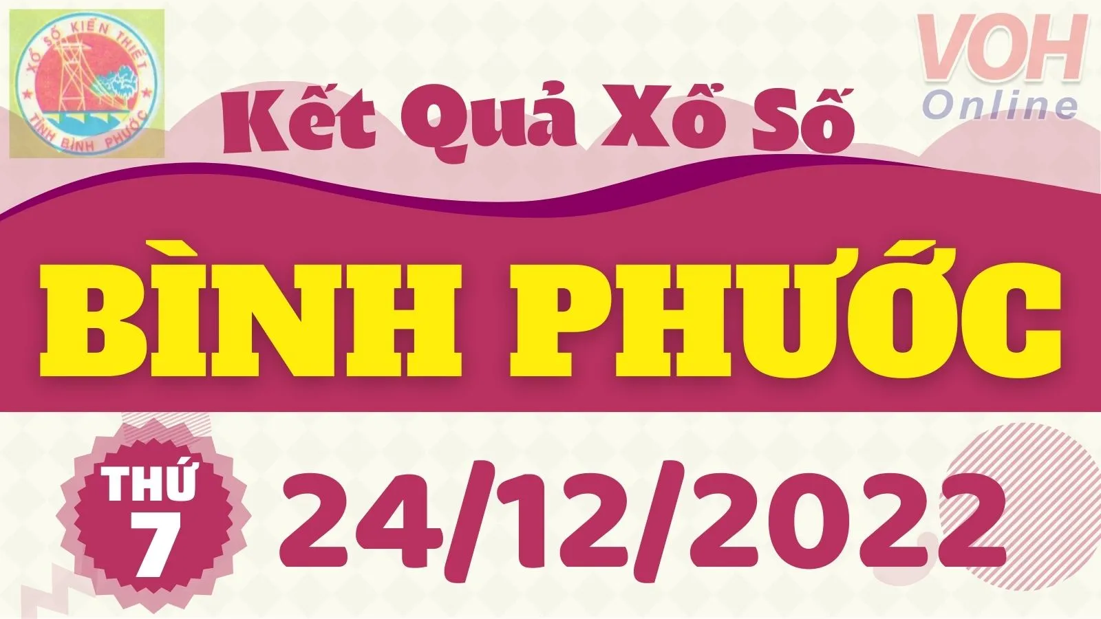 XSBP 24/12 - Kết quả xổ số Bình Phước hôm nay thứ 7 ngày 24/12/2022