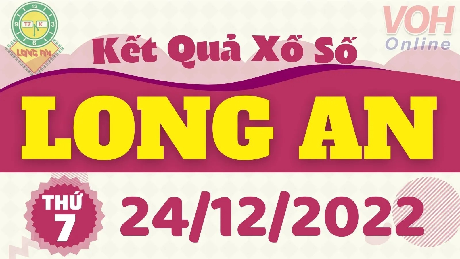 XSLA 24/12 - Kết quả xổ số Long An hôm nay thứ 7 ngày 24/12/2022