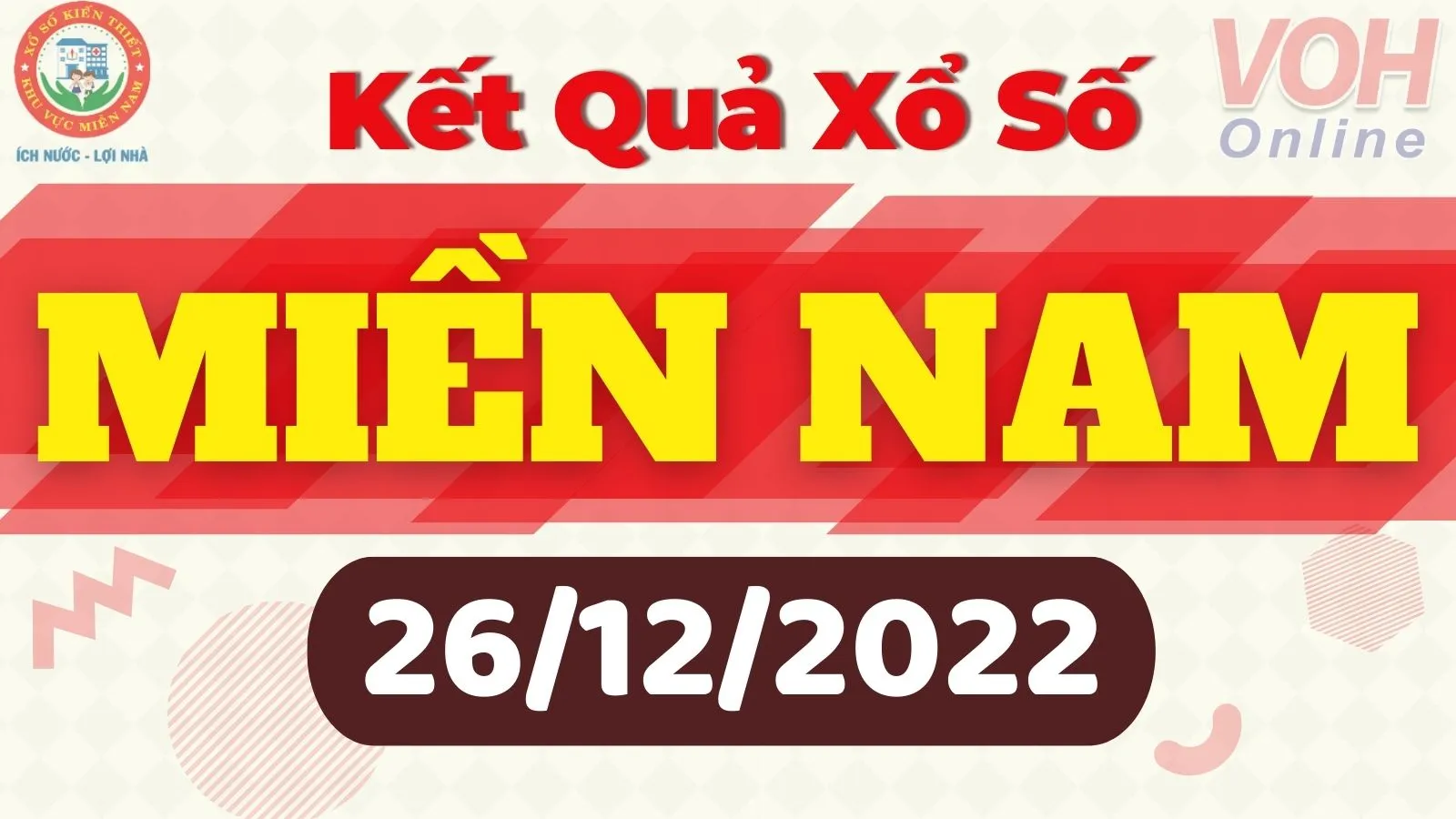 Xổ số miền Nam hôm nay, XSMN 26/12, SXMN 26/12/2022 - Kết quả xổ số ngày 26 tháng 12