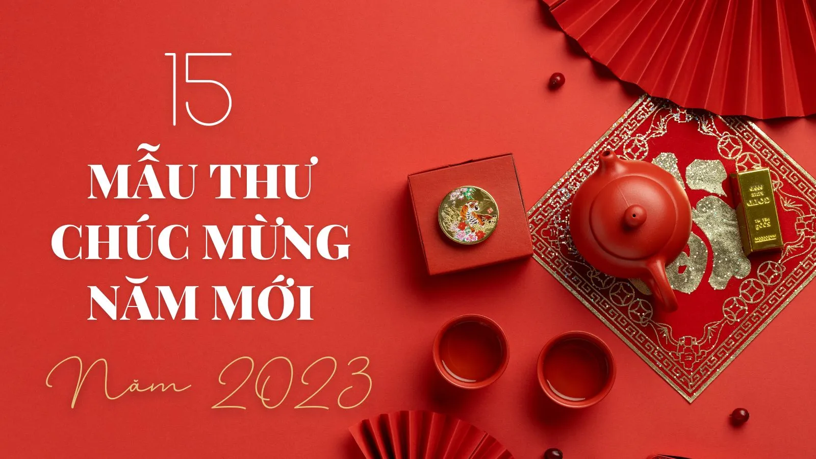 Tổng hợp 15 mẫu thư chúc mừng năm mới hay nhất