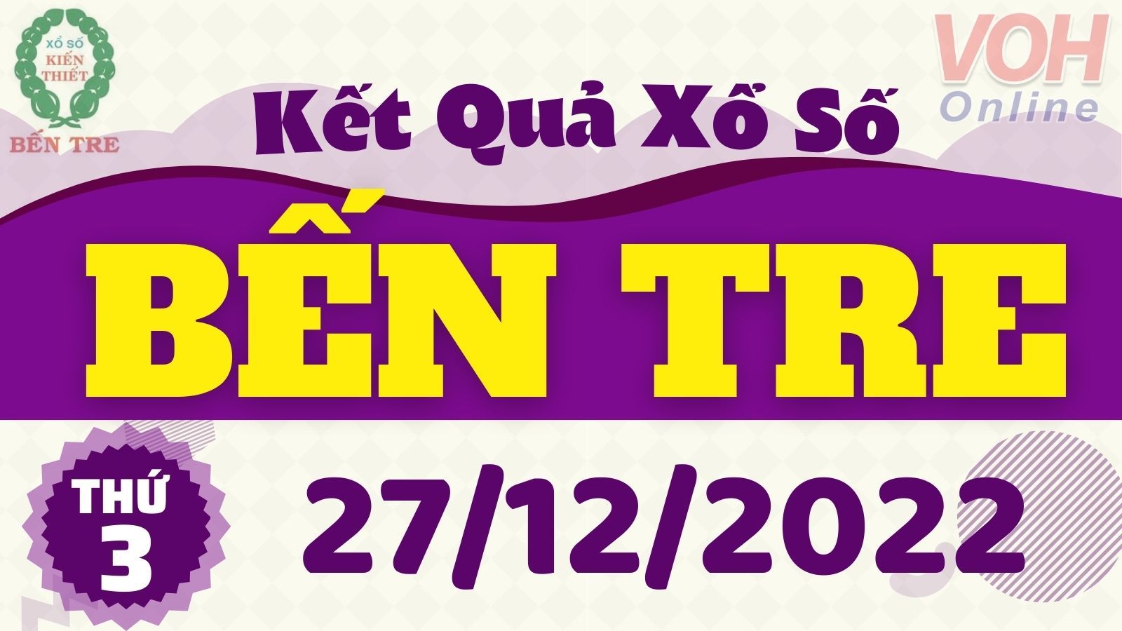 XSBT 27/12 - Kết quả xổ số Bến Tre hôm nay thứ 3 ngày 27/12/2022