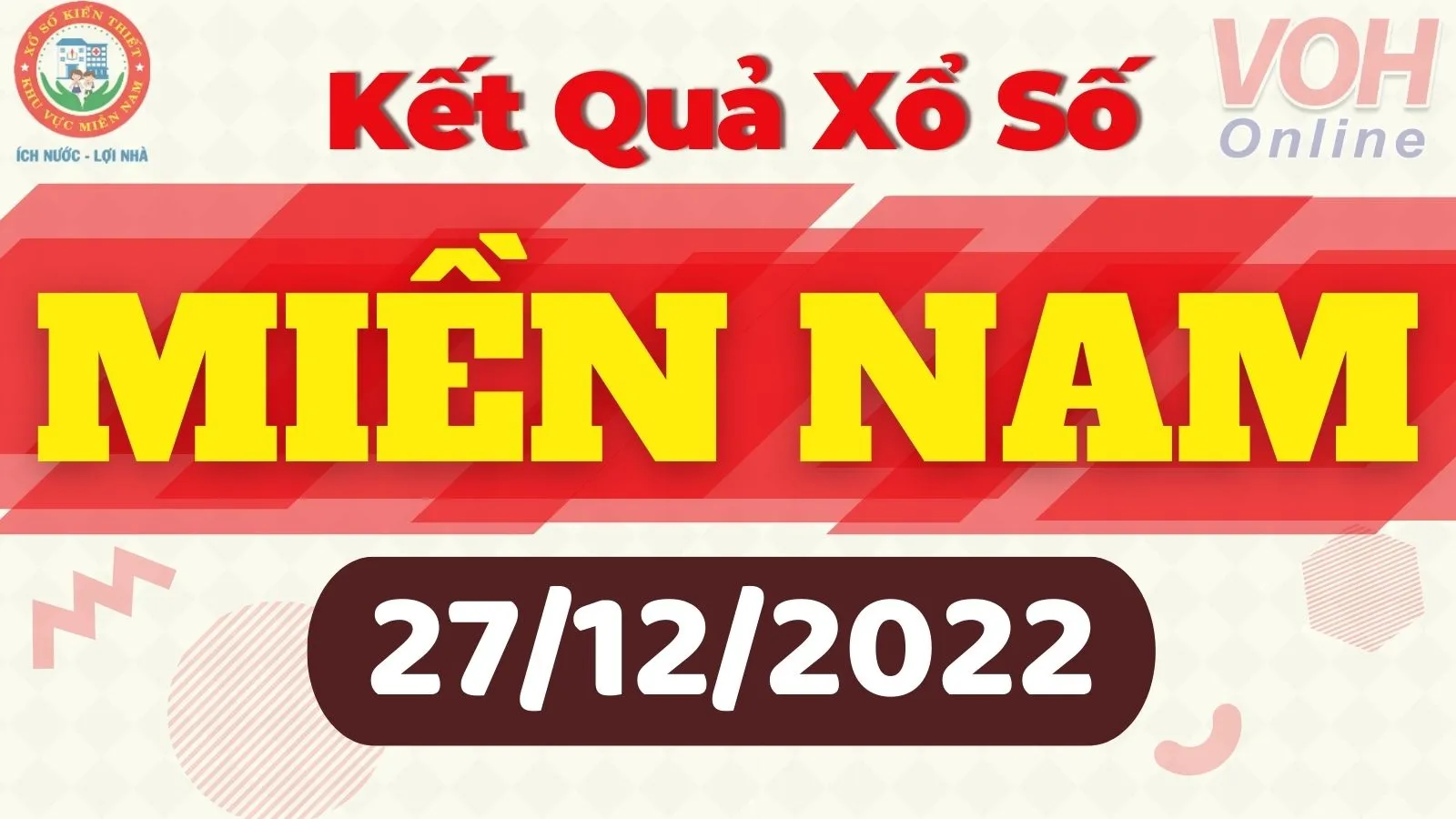 Xổ số miền Nam hôm nay, XSMN 27/12, SXMN 27/12/2022 - Kết quả xổ số ngày 27 tháng 12