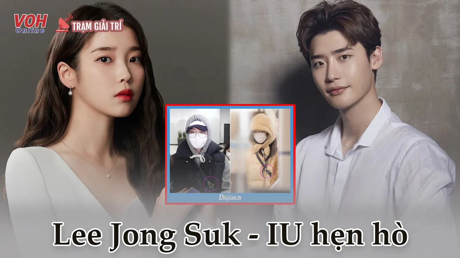 HOT: Lee Jong Suk - IU hẹn hò, nhà trai vừa ngọt ngào vừa chu đáo