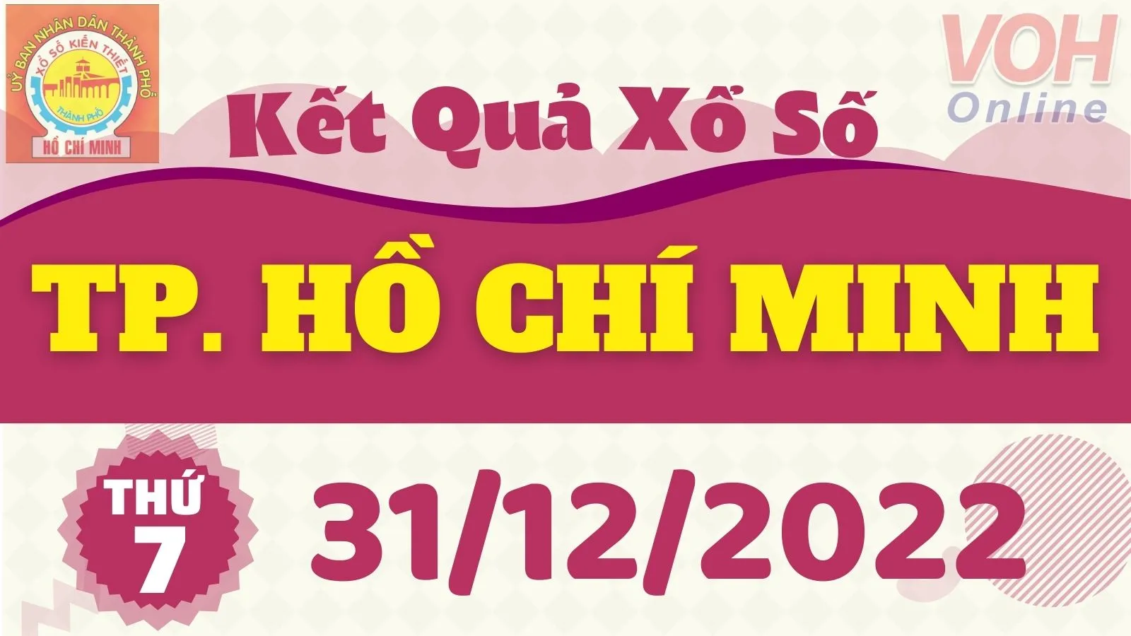 XSHCM 31/12 - Kết quả xổ số TP.HCM hôm nay thứ 7 ngày 31/12/2022