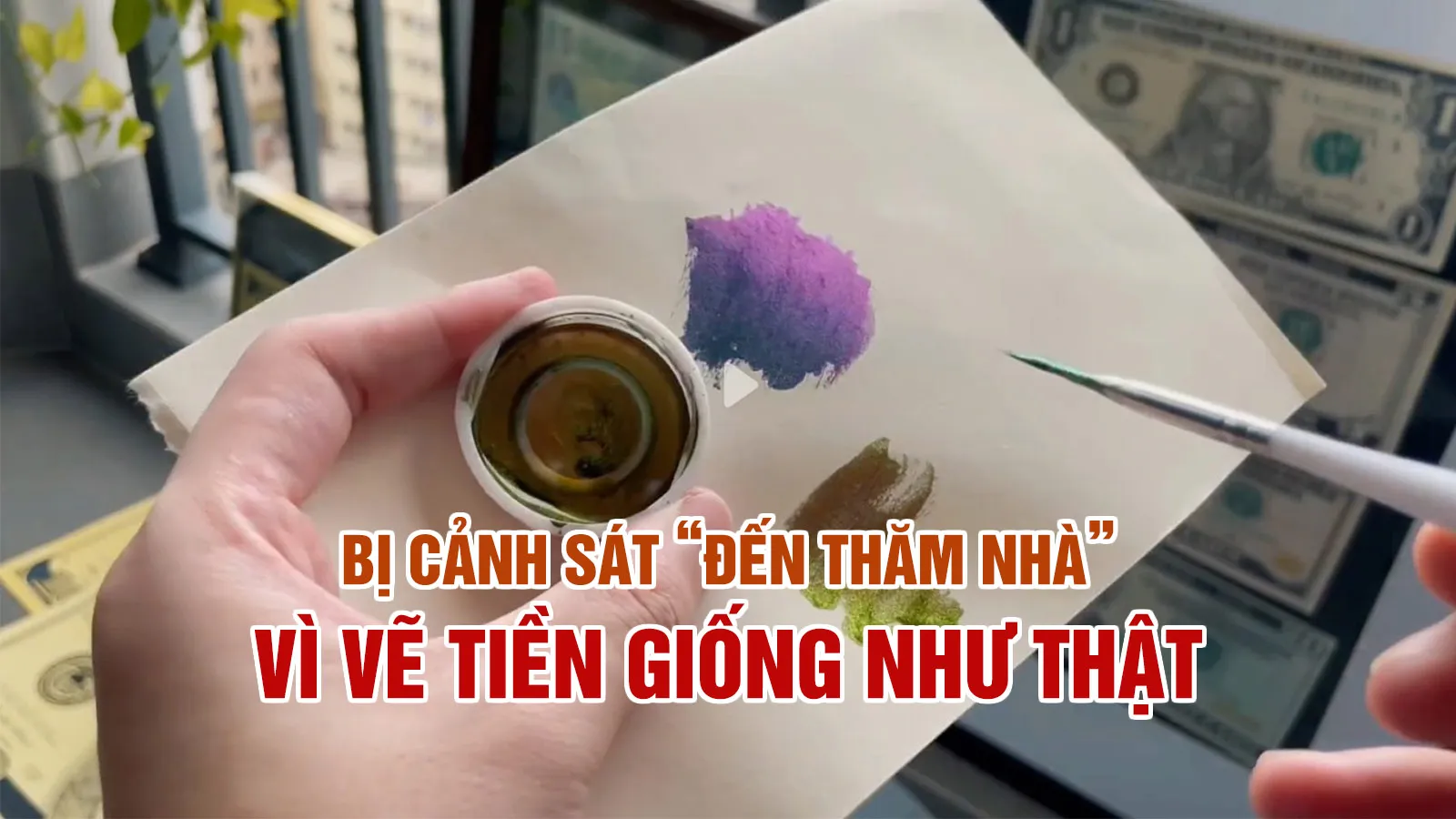 Vẽ tiền y như thật, nam thanh niên bị cảnh sát ‘hỏi thăm’