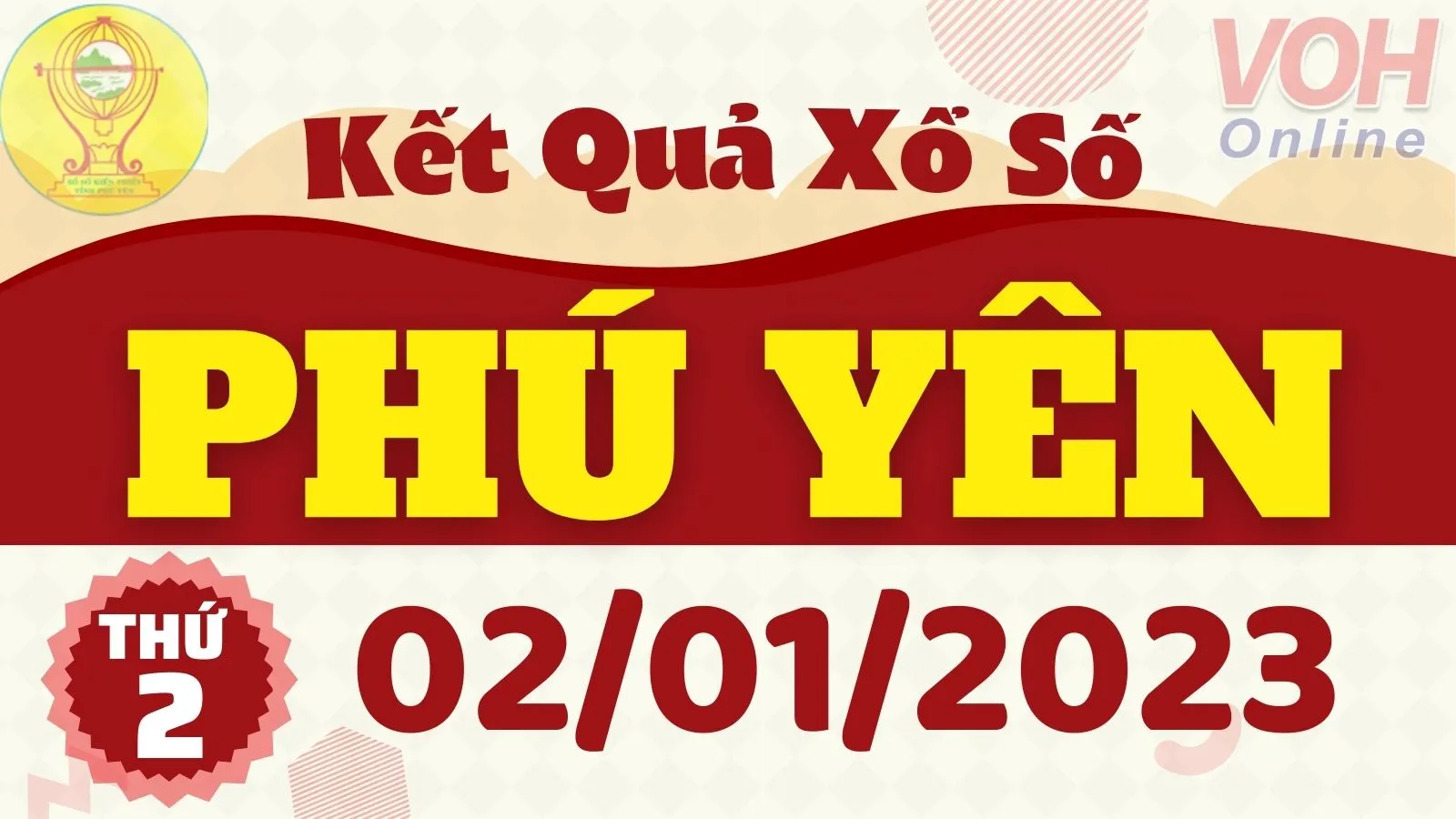 XSPY 2/1 - Kết quả xổ số Phú Yên hôm nay thứ 2 ngày 2/1/2023