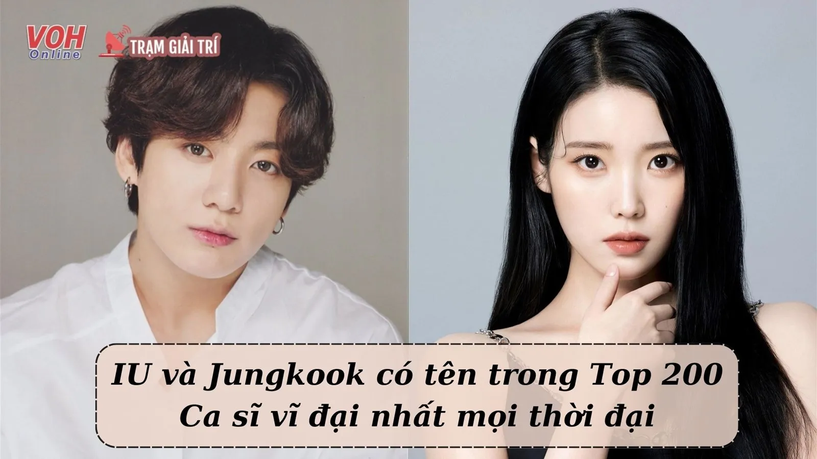 Jungkook và IU bất ngờ có tên trong danh sách các ca sĩ vĩ đại nhất thế giới