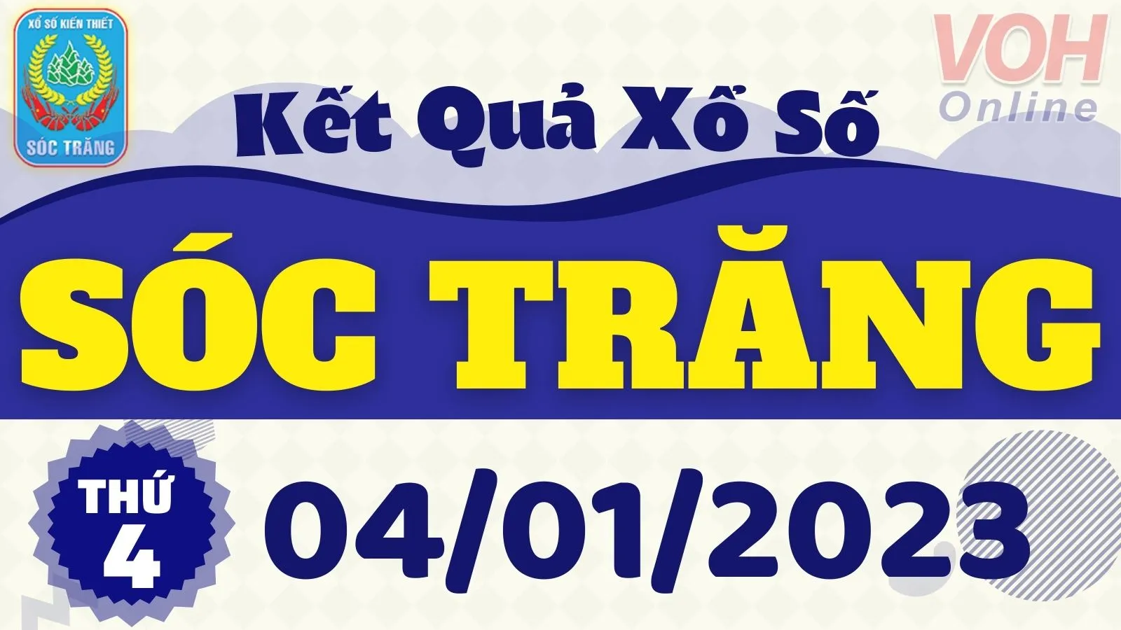 XSST 4/1 - Kết quả xổ số Sóc Trăng hôm nay thứ 4 ngày 4/1/2023