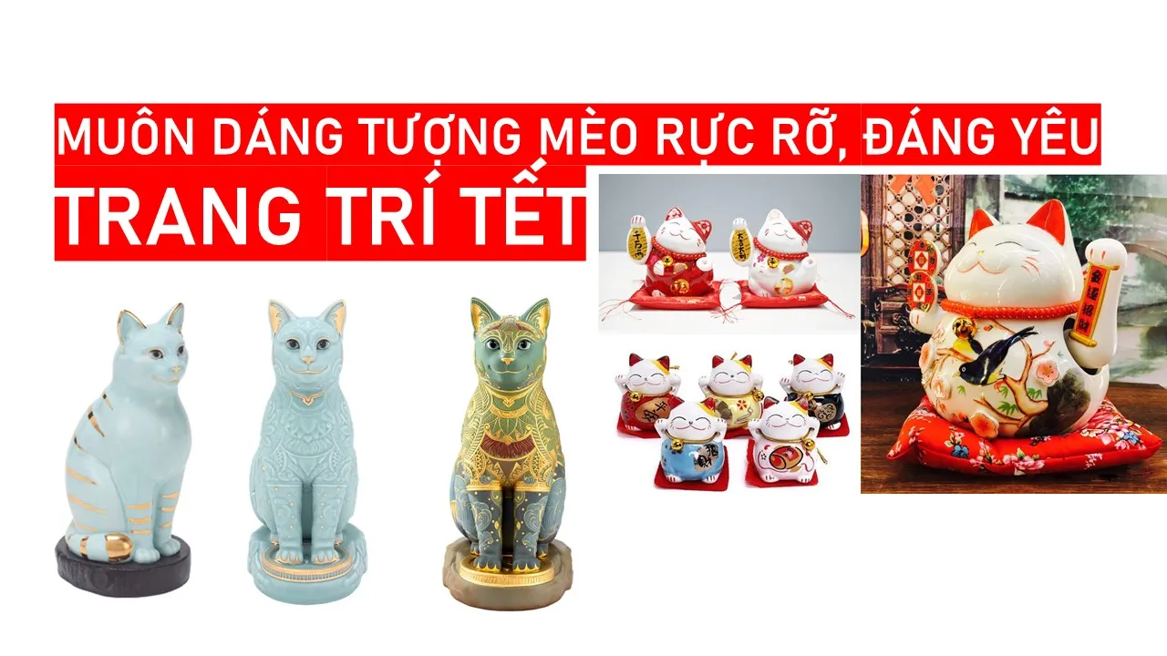 Muôn dáng tượng mèo rực rỡ, đáng yêu trang trí Tết