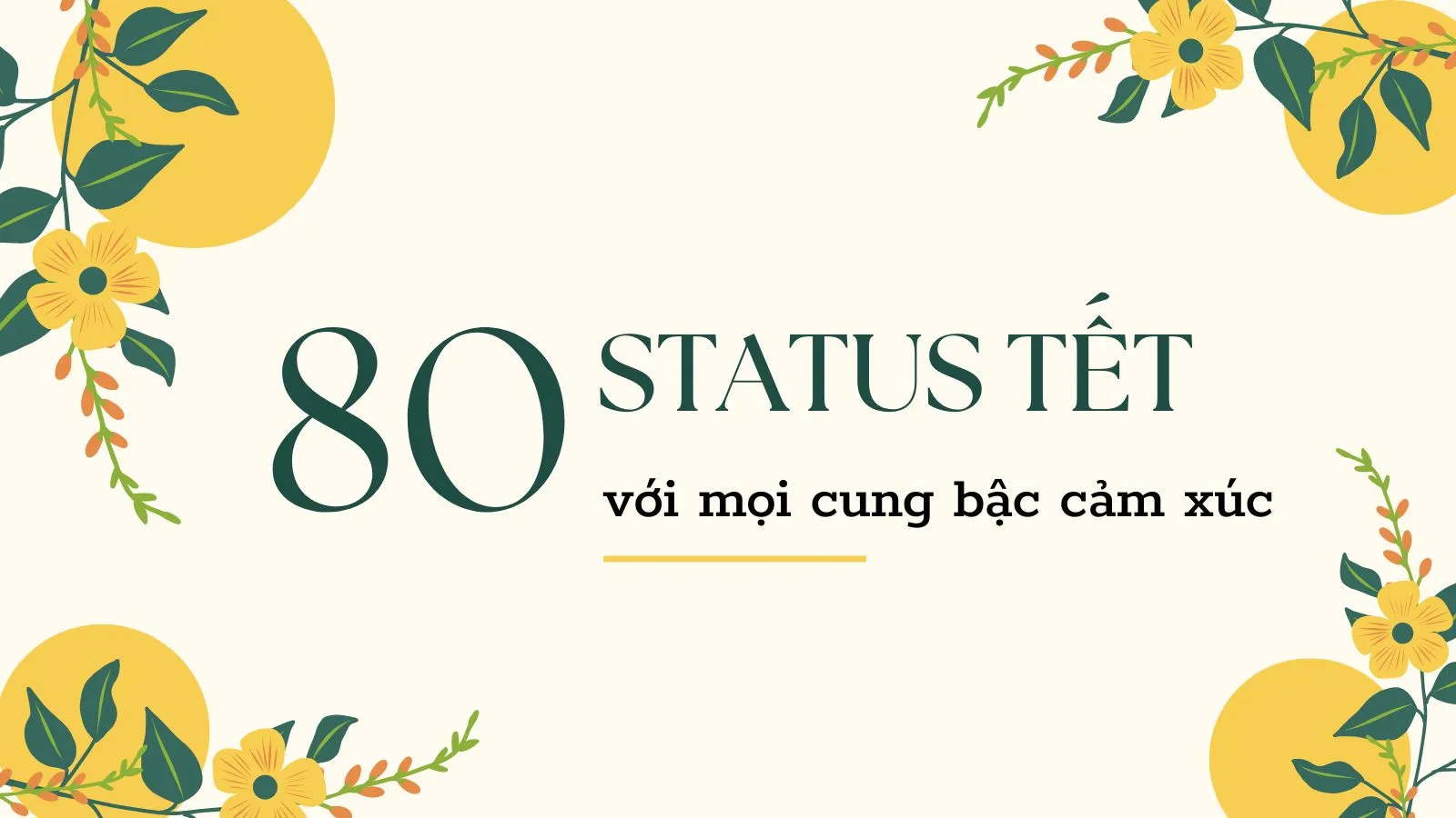 82 stt Tết với mọi cung bậc cảm xúc hay nhất