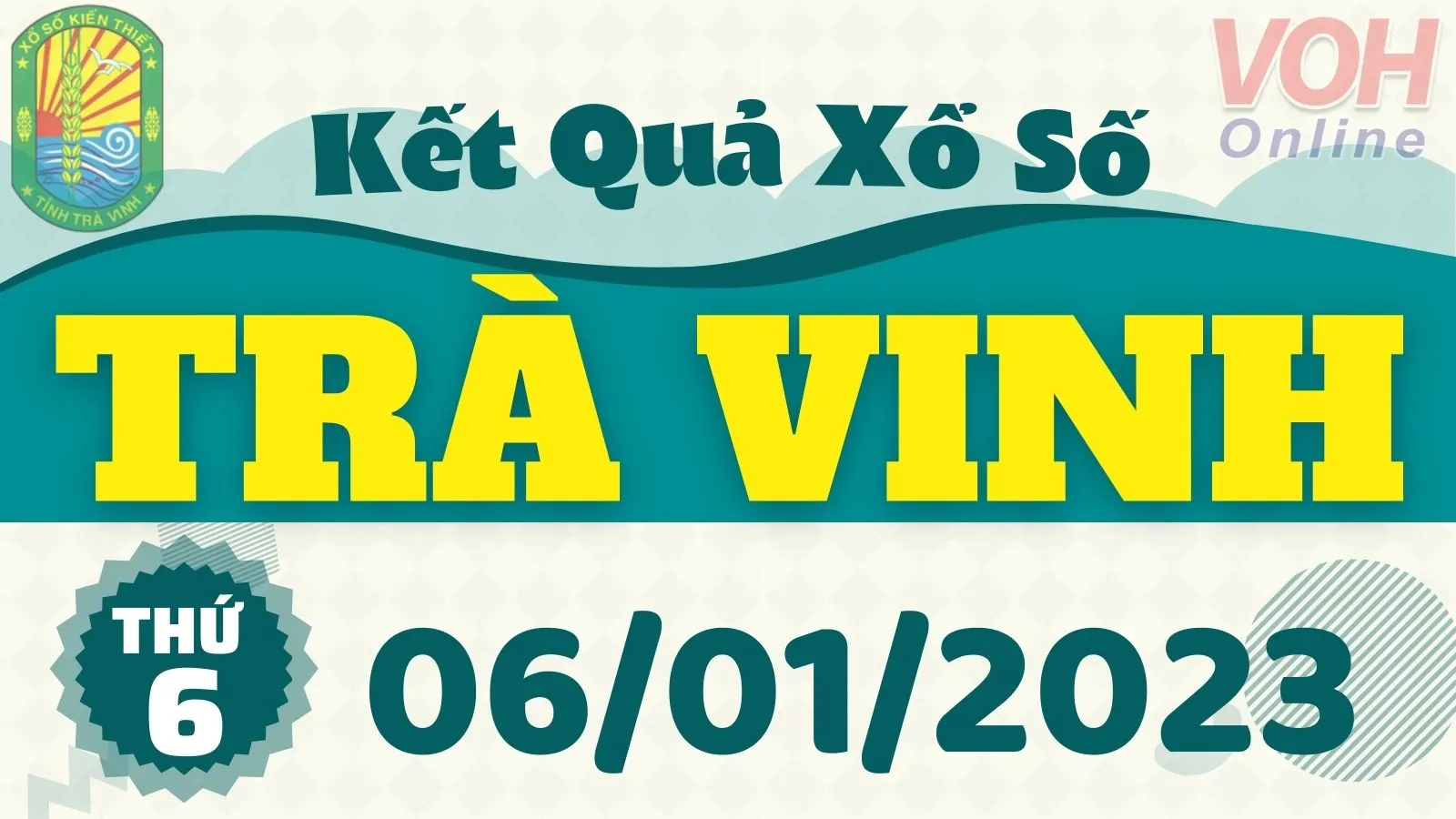 XSTV 06/01 - Kết quả xổ số Trà Vinh hôm nay thứ 6 ngày 06/01/2023