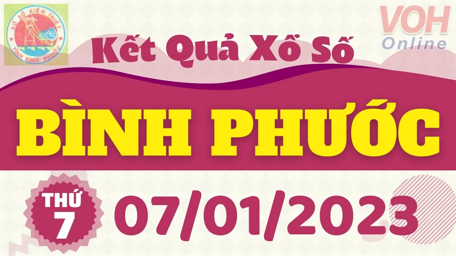 XSBP 7/1 - Kết quả xổ số Bình Phước hôm nay thứ 7 ngày 7/1/2023