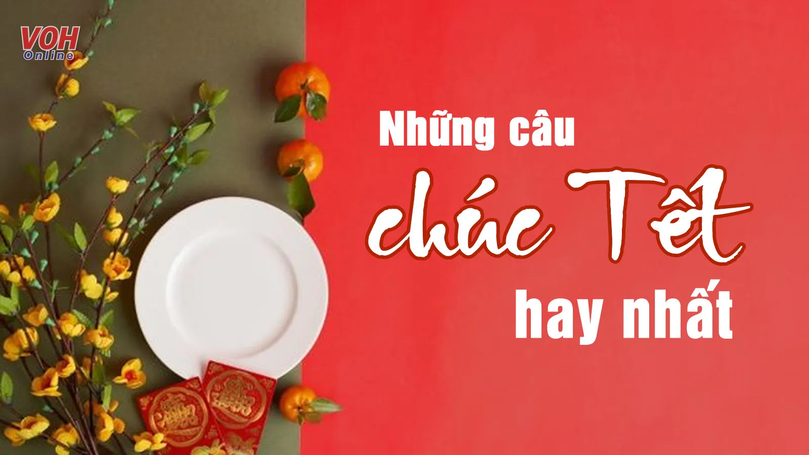 Top 150 câu chúc Tết hay tặng ông bà, cha mẹ, người yêu, bạn bè